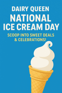 Dairy Queen National Ice Cream Day Deals